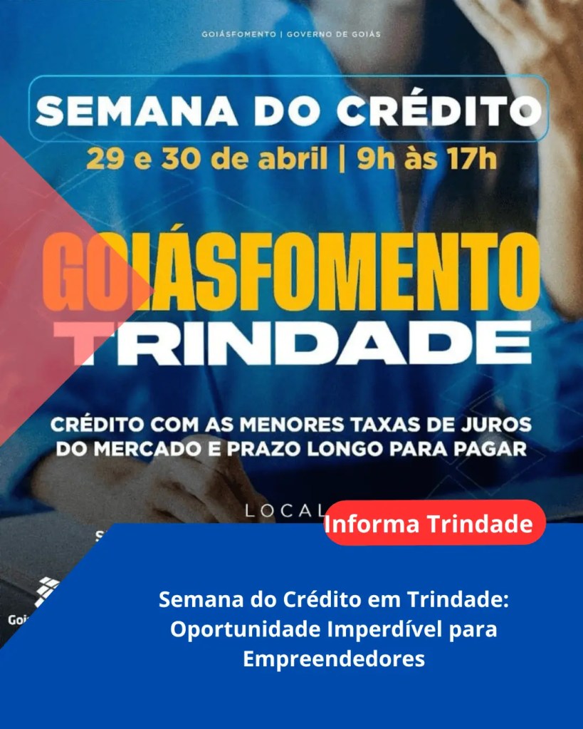 informa-trindade-semana-do-credito-em-trindade-oportunidade-imperdivel-para-empreendedores.webp?w=819