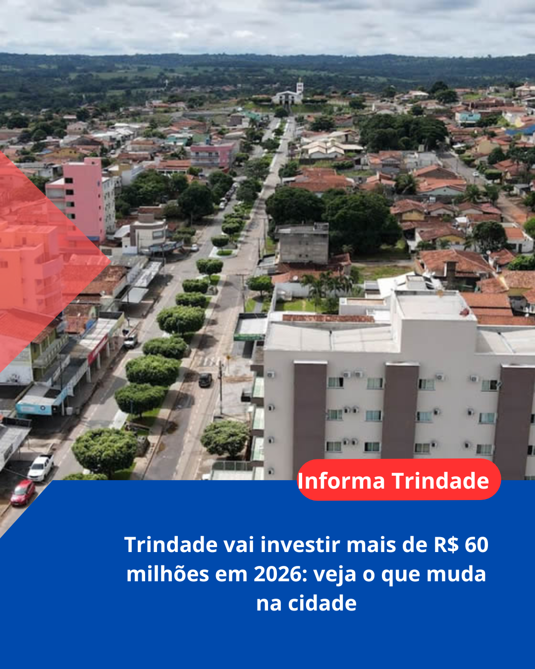 Trindade vai investir mais de R$ 60 milhões em 2026: veja o que muda na cidade